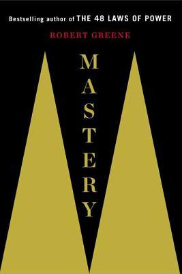 Mastery, Mastery &#8211; Robert Greene [BOEK REVIEW]